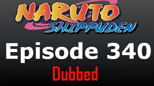 naruto shippuden episode 340